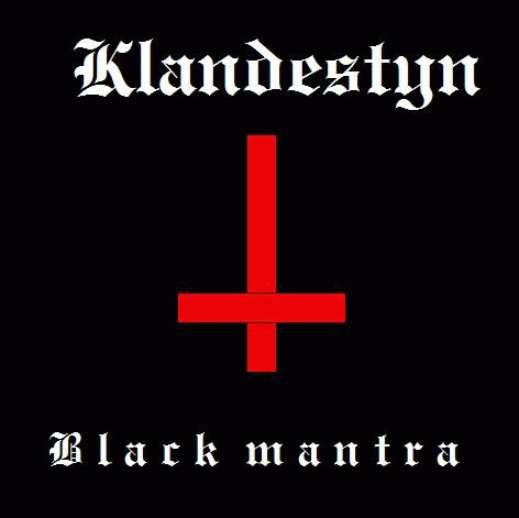 Klandestyn : Black Mantra Klandestyn : Black Mantra